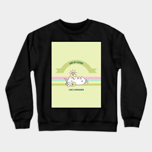 One Of A Kind Like A Unicorn Crewneck Sweatshirt